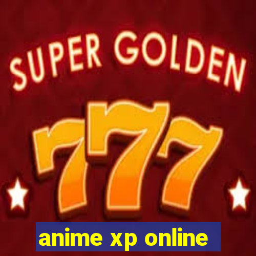 anime xp online